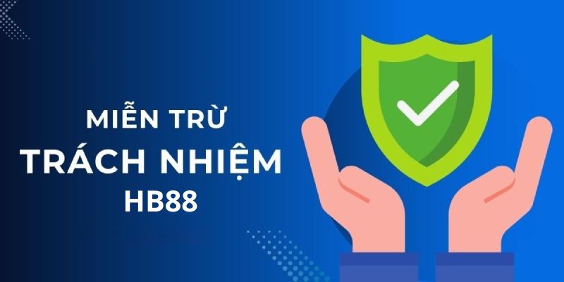 Lưu ý liên quan đến chính sách miễn trừ trách nhiệm HB88 Lưu ý liên quan đến chính sách miễn trừ trách nhiệm HB88