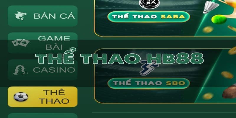 Thể thao HB88 là sảnh cược chất lượng hàng đầu Thể thao HB88 là sảnh cược chất lượng hàng đầu