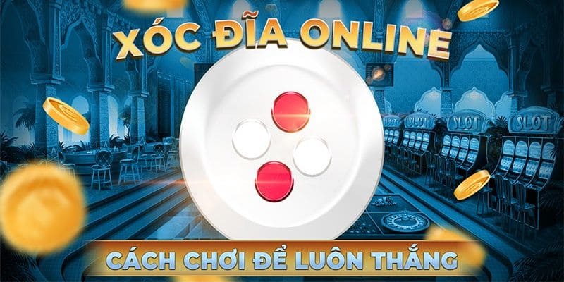 Thuần thục cách chơi xóc đĩa hb88 để thắng lớn